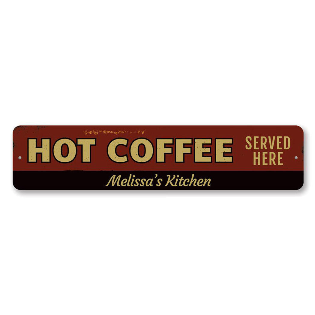 Hot Coffee Served Here Metal Sign
