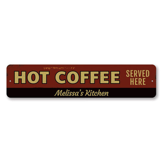Hot Coffee Served Here Metal Sign