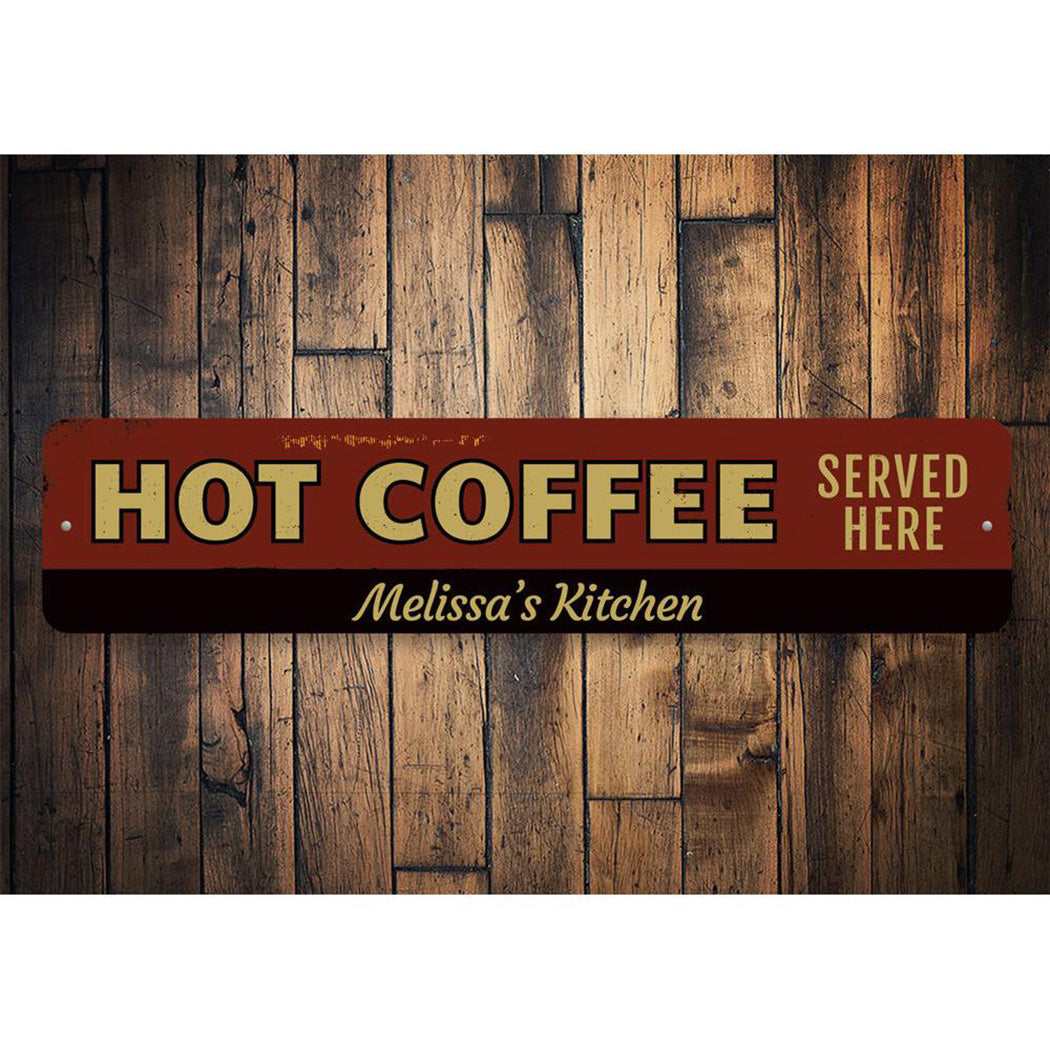 Hot Coffee Served Here Sign