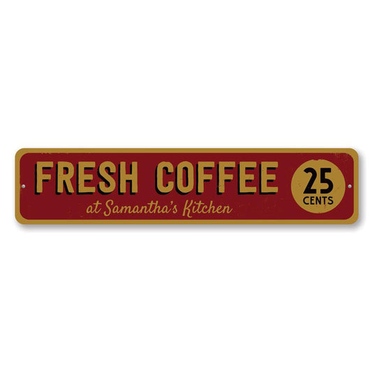 Fresh Coffee 25 Cents Metal Sign
