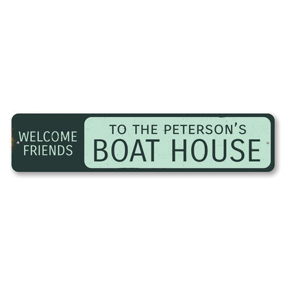 Welcome Friends Boat House Metal Sign