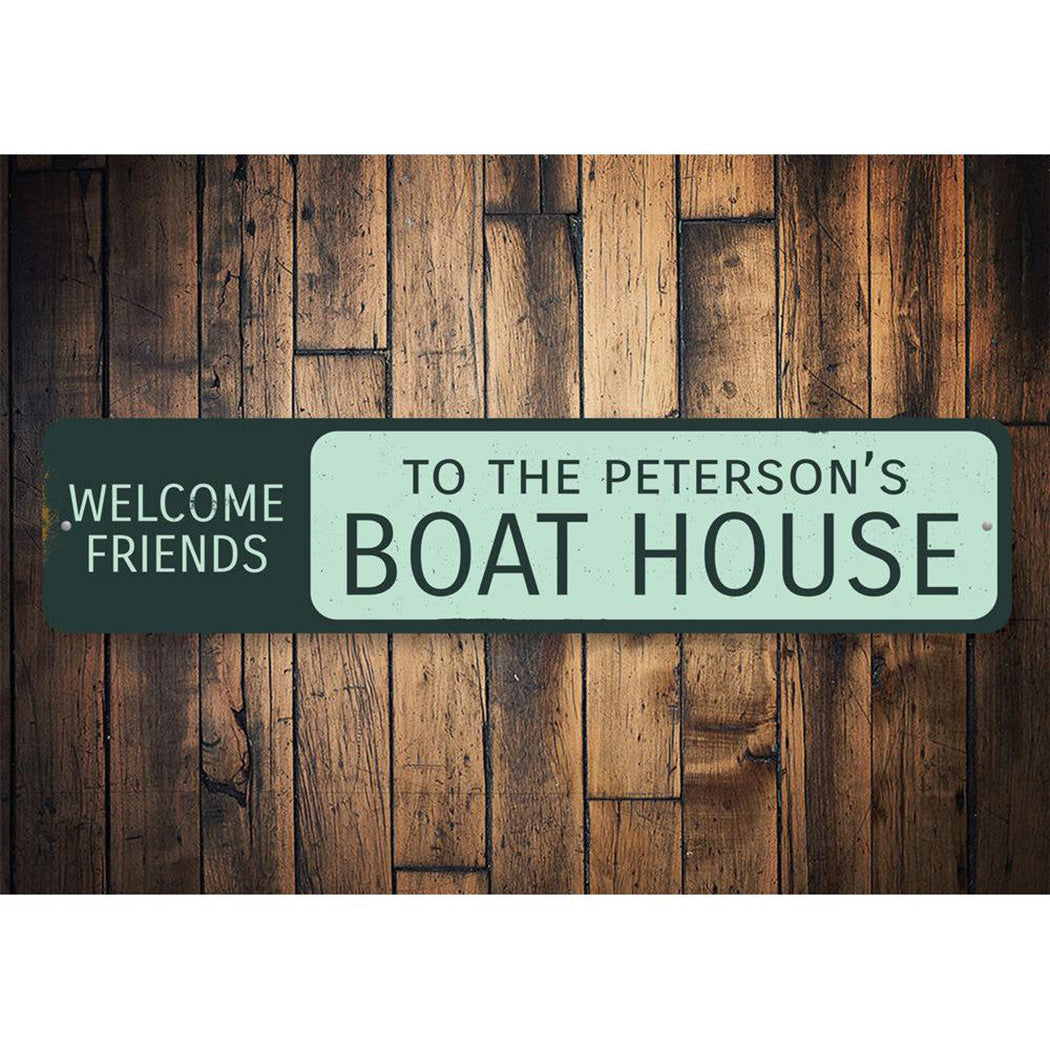 Welcome Friends Boat House Sign