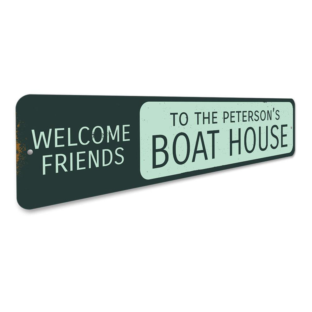 Welcome Friends Boat House Sign