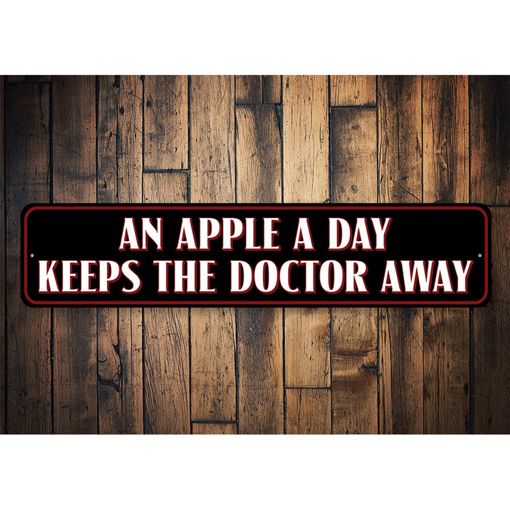 An Apple A Day Keeps The Doctor Away Sign