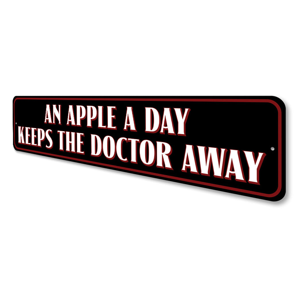 An Apple A Day Keeps The Doctor Away Sign