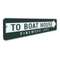 To Boat House Arrow Sign