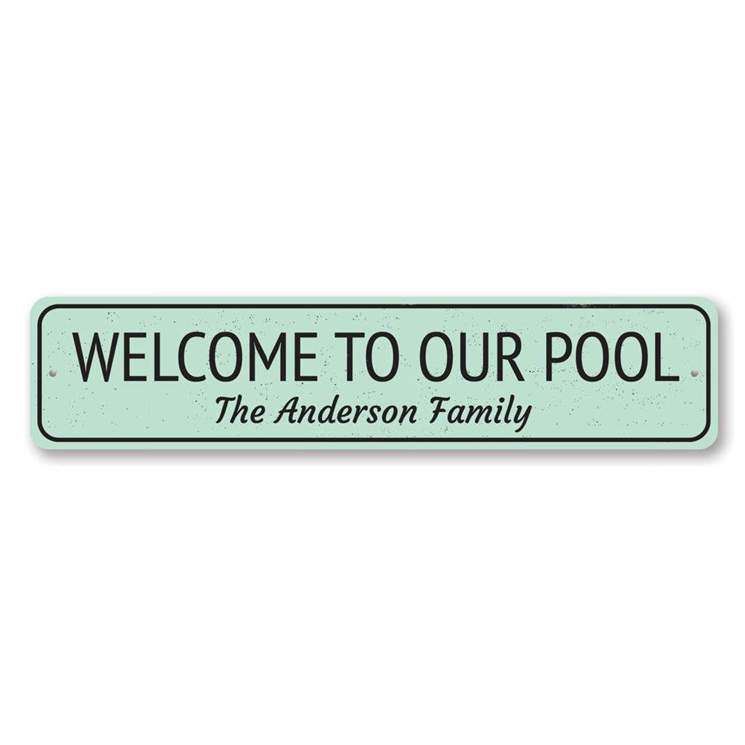 Welcome to Our Pool Metal Sign