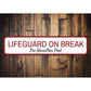 Lifeguard on Break Sign