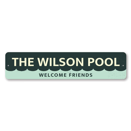 Welcome Friends Pool Sign