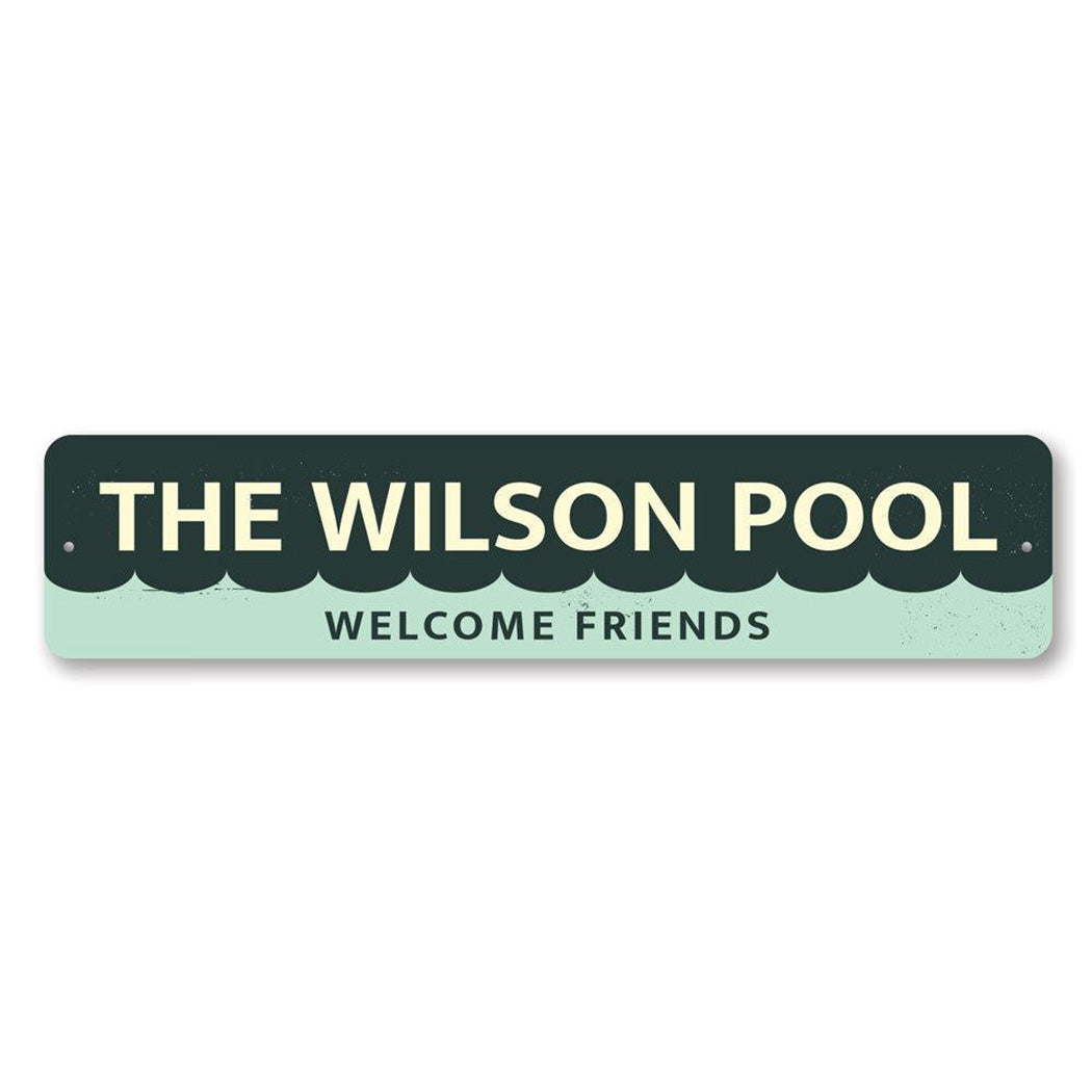 Welcome Friends Pool Sign