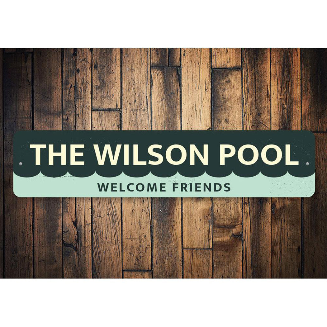 Welcome Friends Pool Sign