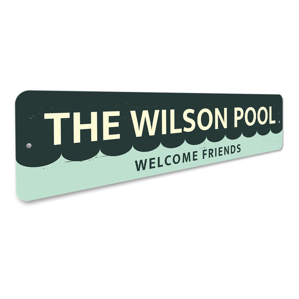 Welcome Friends Pool Sign