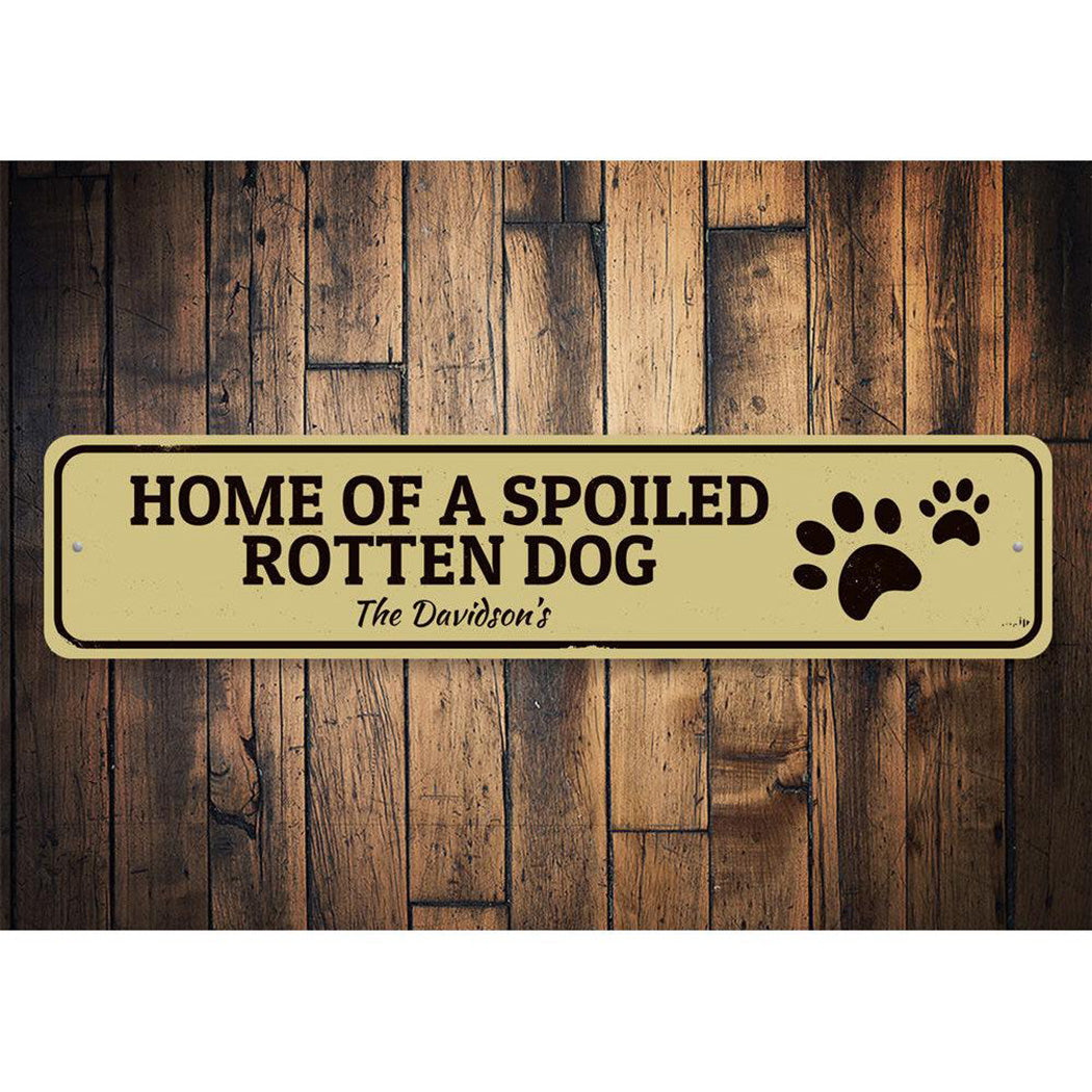 Spoiled Dog Sign