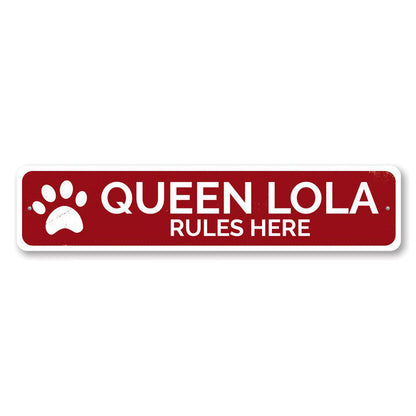 Queen Rules Here Pet Metal Sign