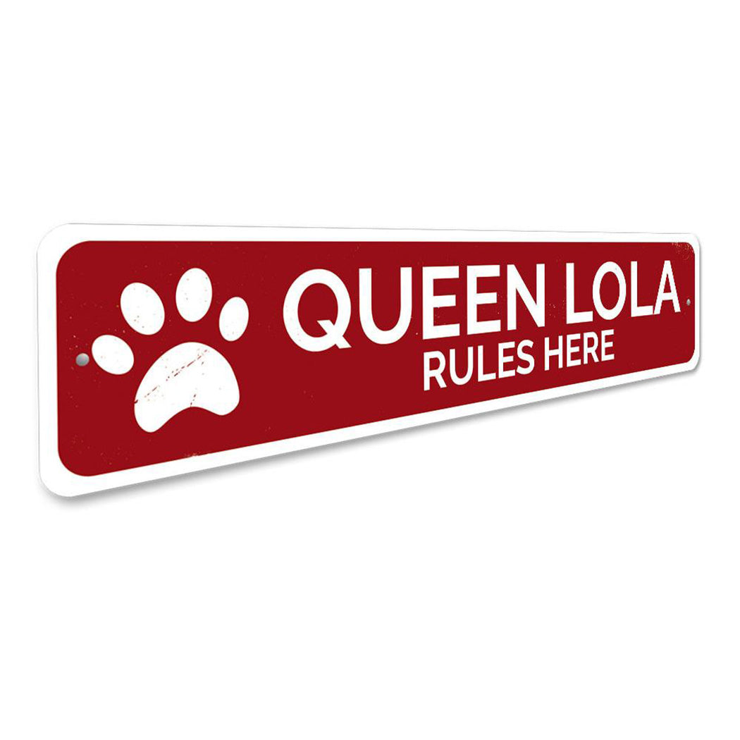 Queen Rules Here Pet Sign