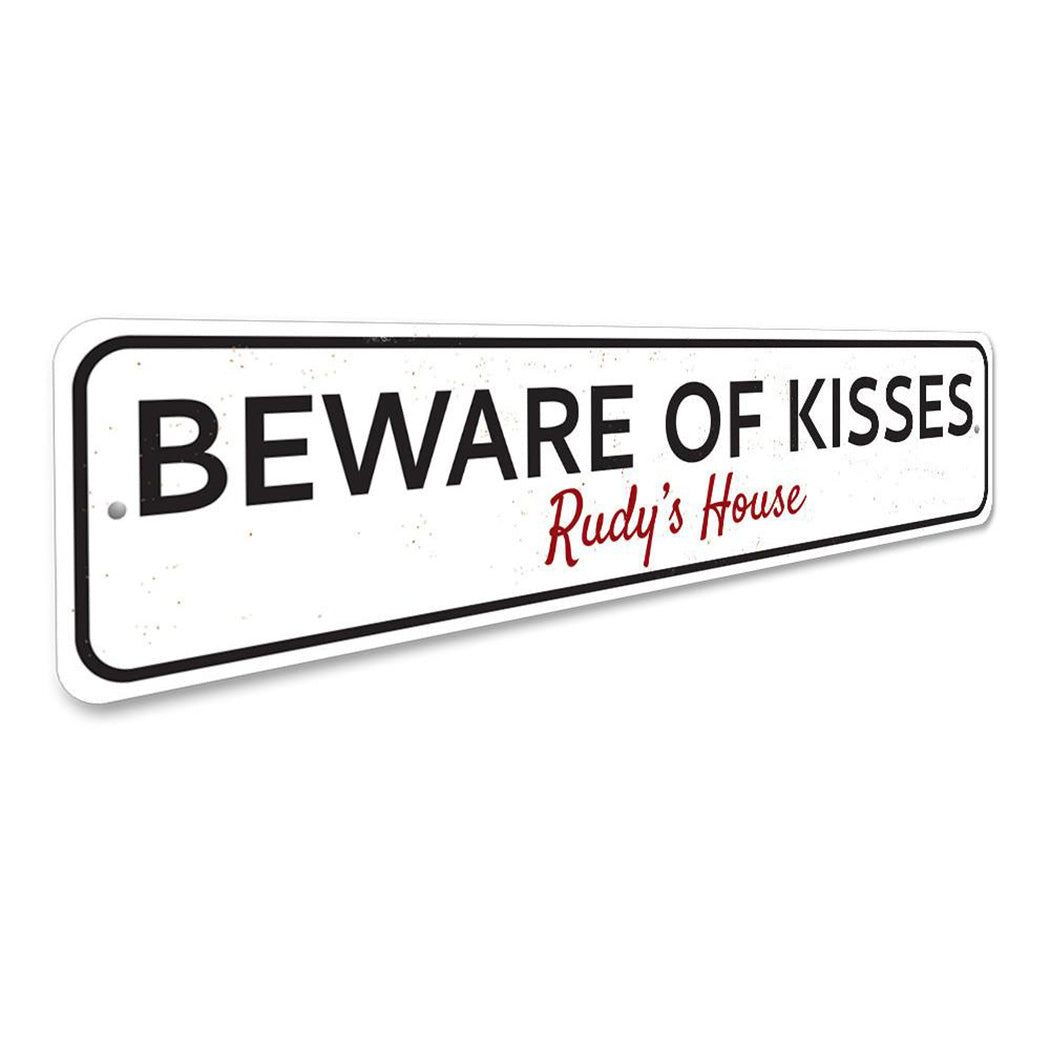 Beware of Kisses Sign