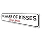 Beware of Kisses Sign