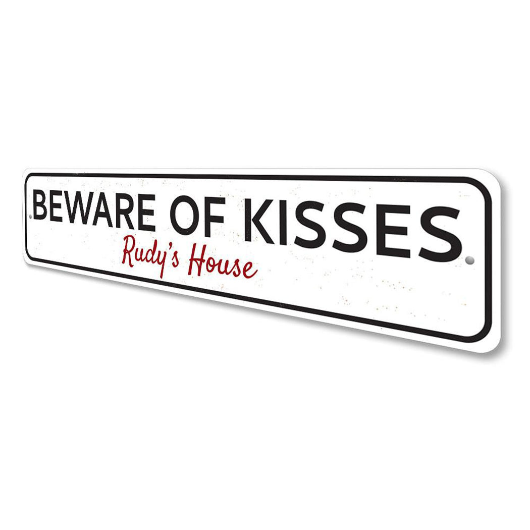 Beware of Kisses Sign