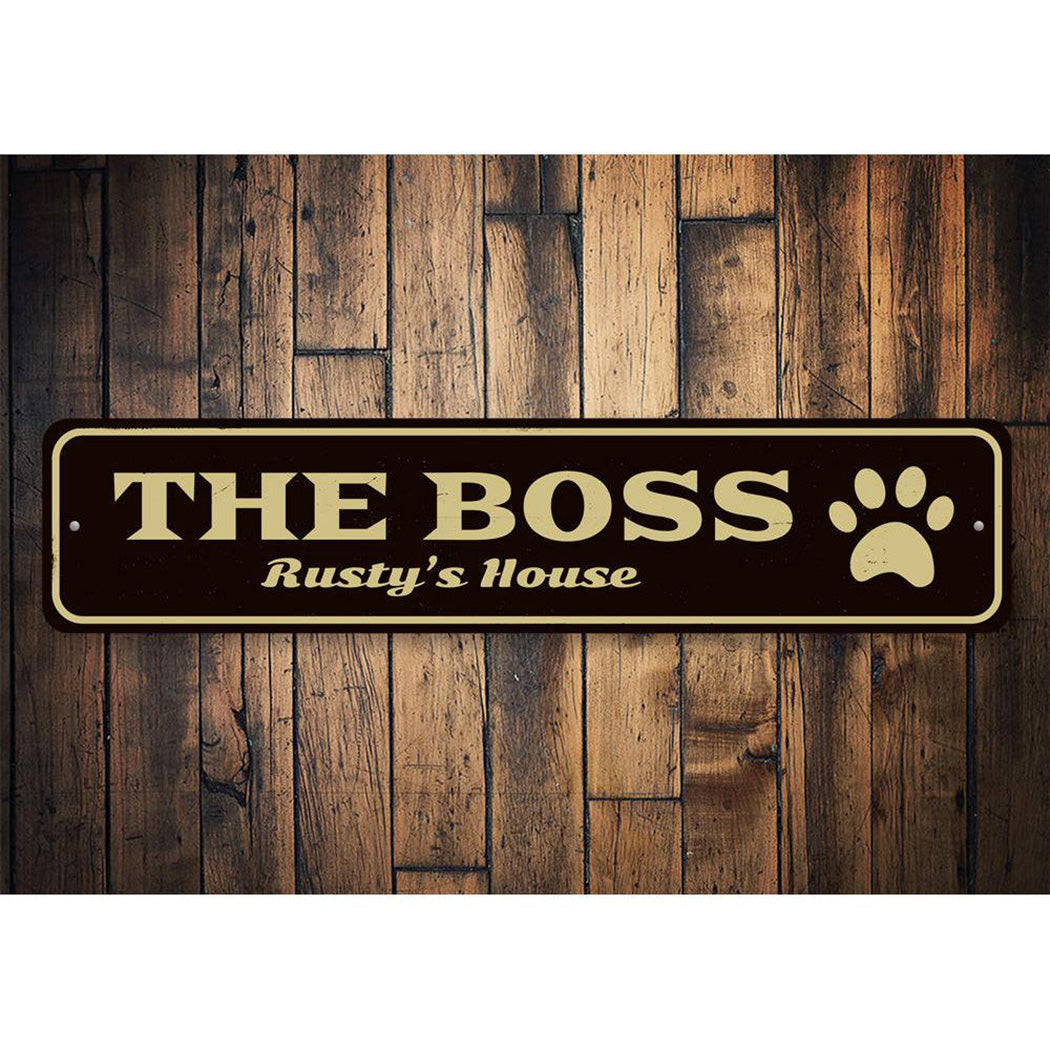The Boss Pet Sign