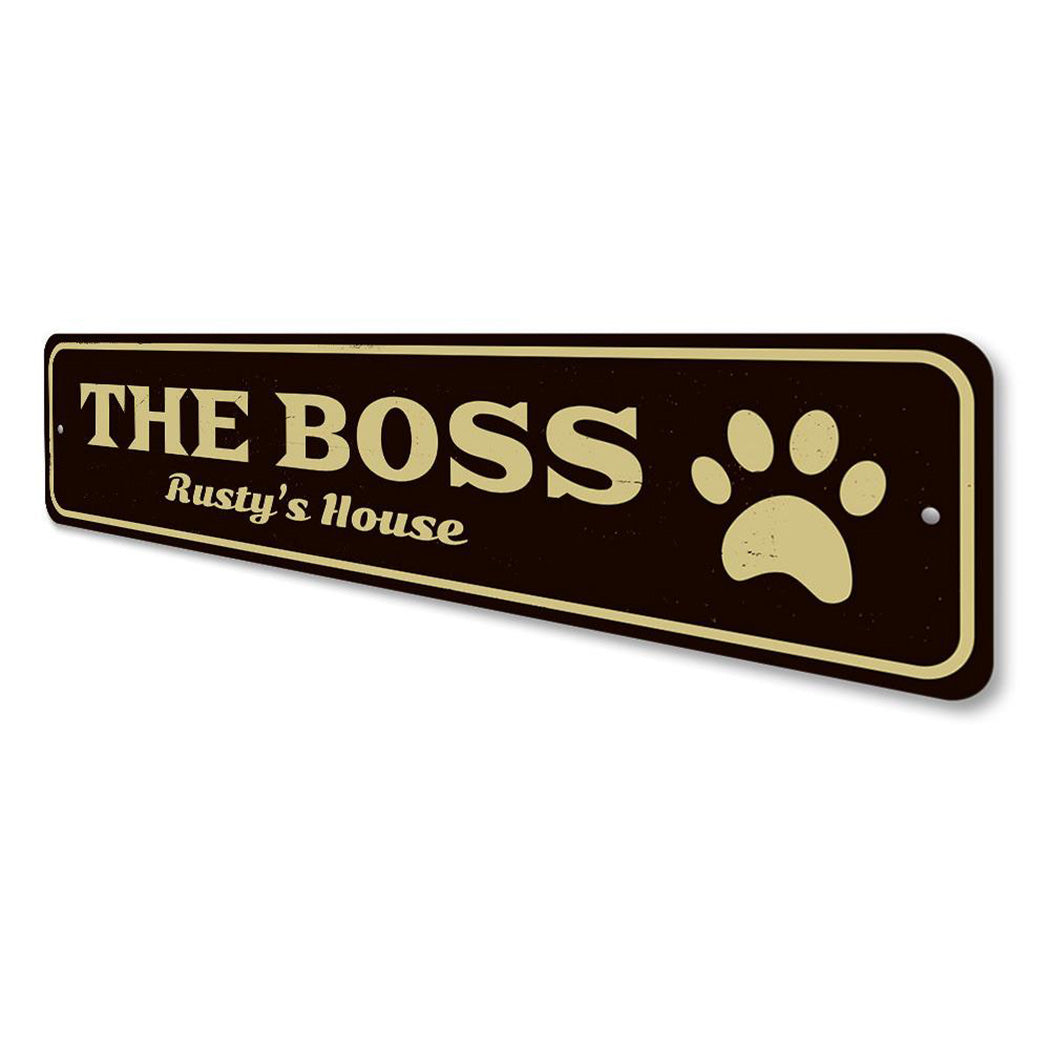 The Boss Pet Sign