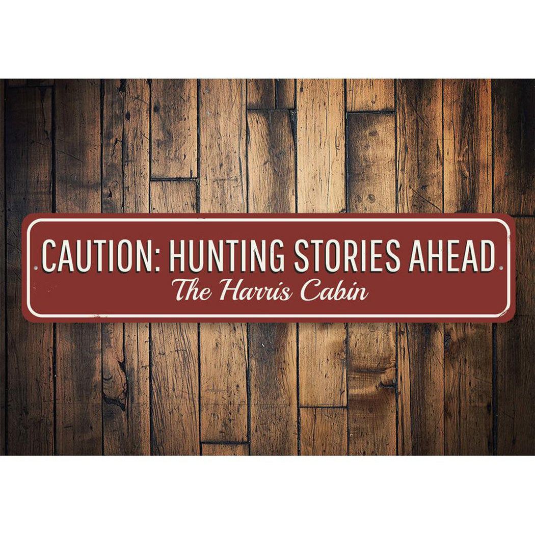 Caution Hunting Stories Sign