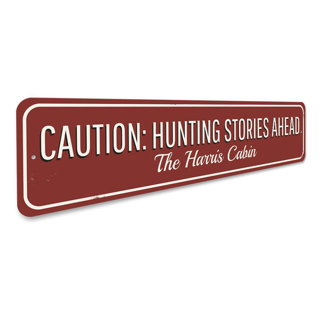 Caution Hunting Stories Sign