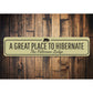 Great Place to Hibernate Sign