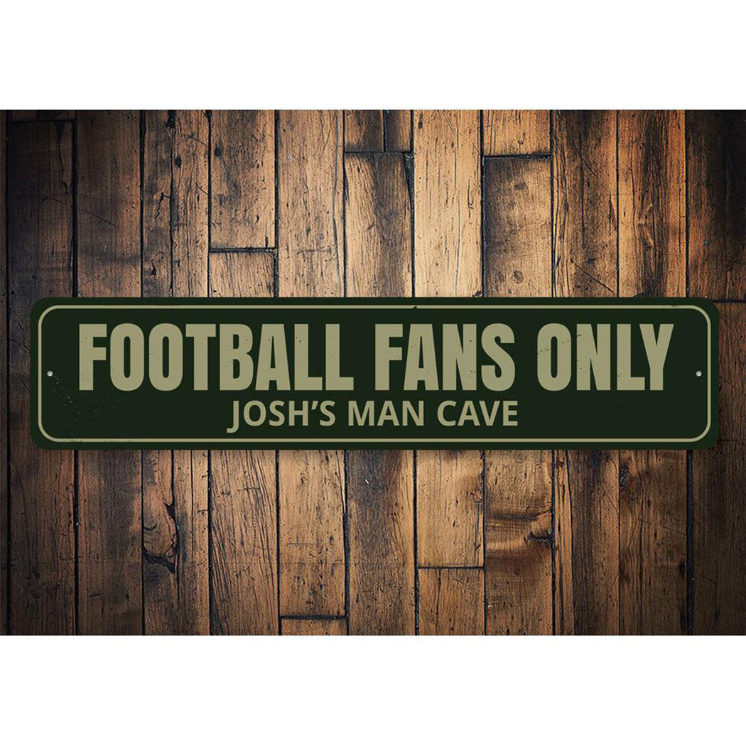 Football Fans Only Sign