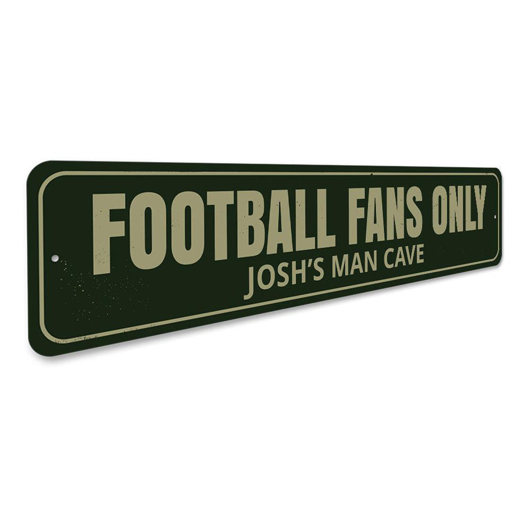 Football Fans Only Sign