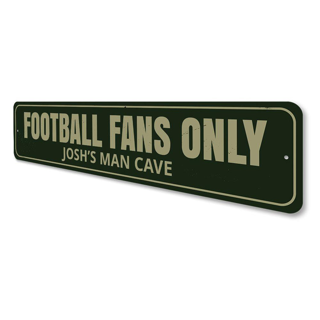 Football Fans Only Sign