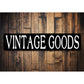 Vintage Goods Signs