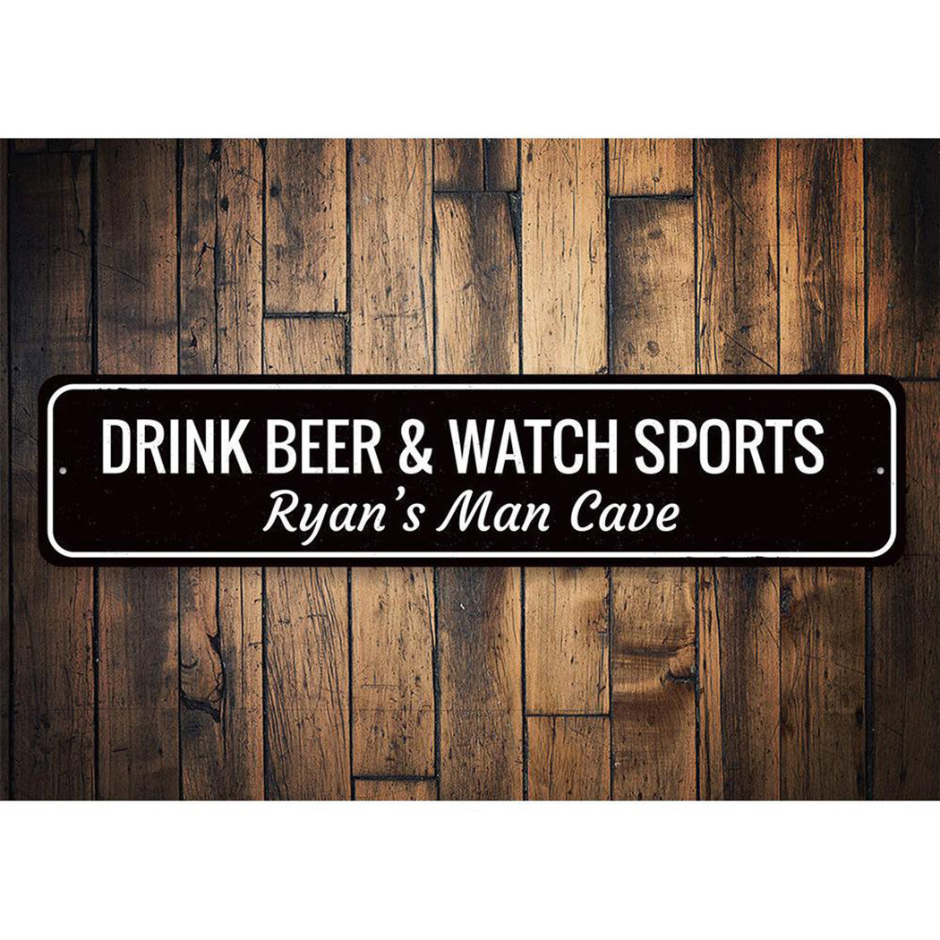 Drink Beer & Watch Sports Sign