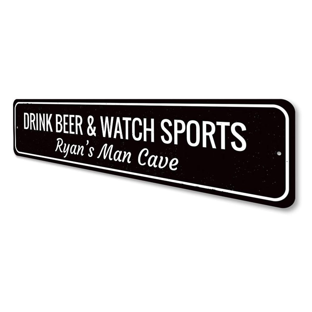 Drink Beer & Watch Sports Sign