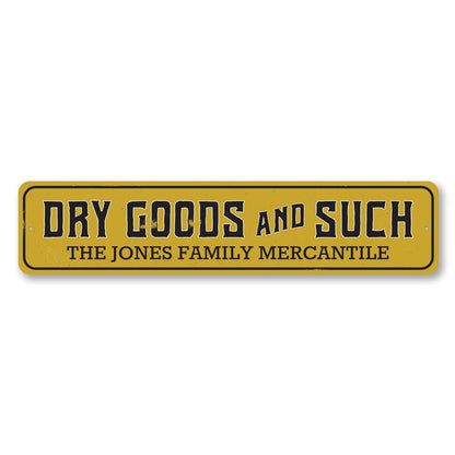 Dry Goods and Such Metal Sign