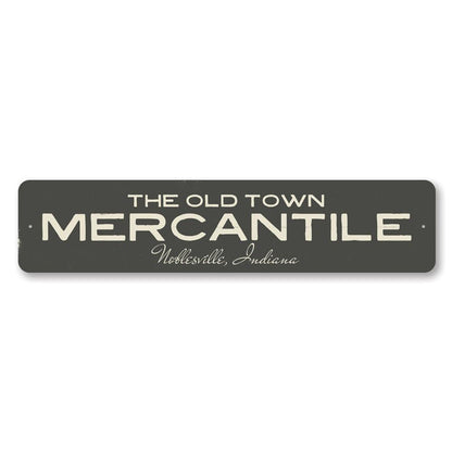 The Old Town Mercantile Metal Sign