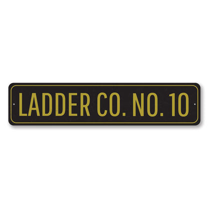 Ladder Company Number Metal Sign