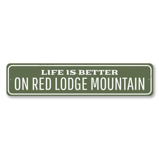 Life is Better at the Lodge Metal Sign