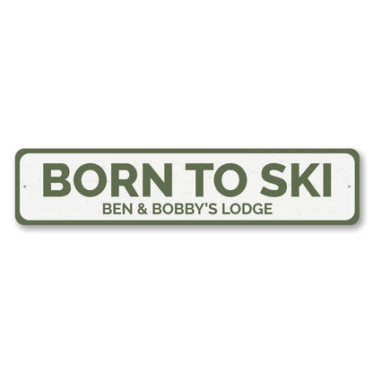 Born To Ski Metal Sign