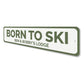Born To Ski Sign