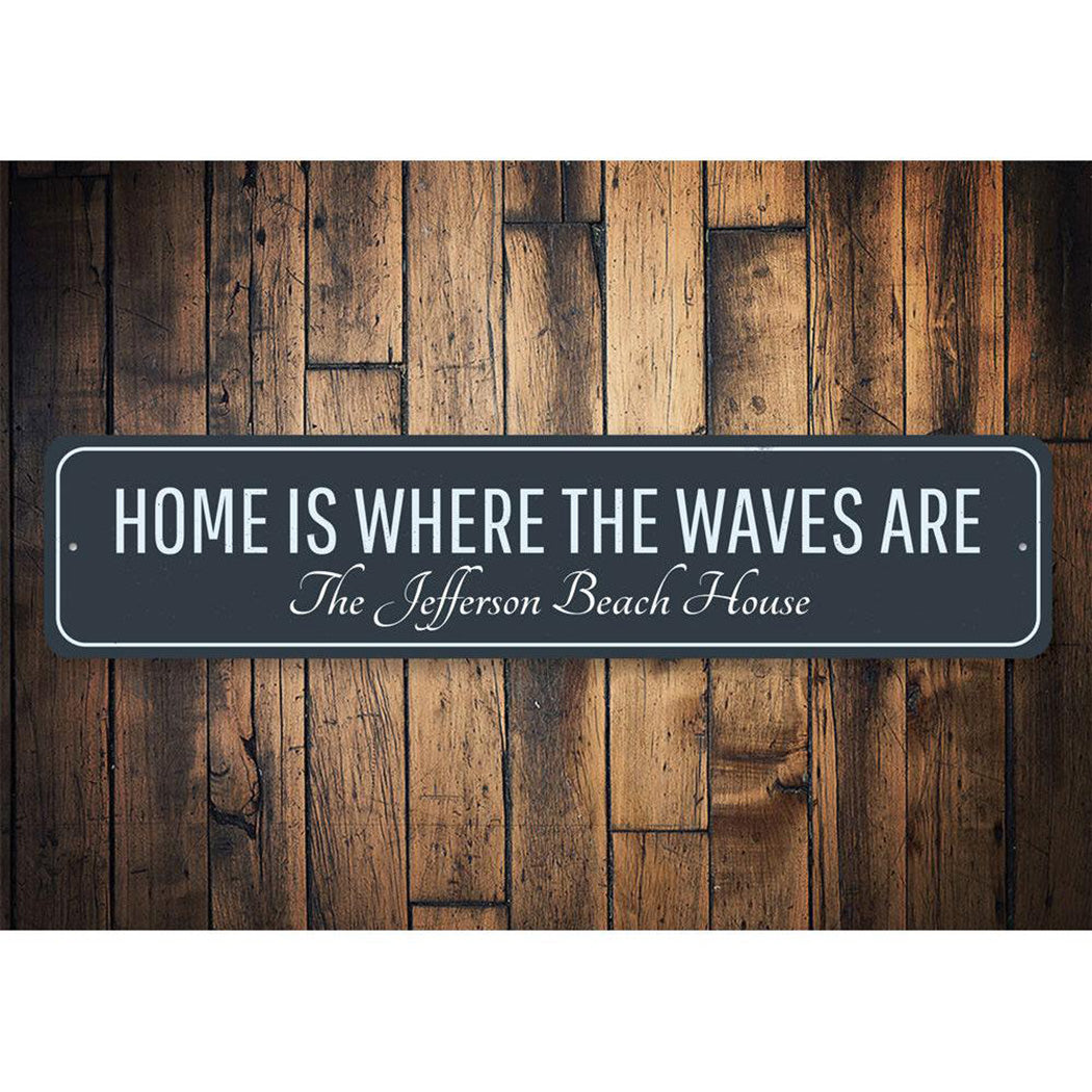 Home Is Where Waves Are Sign