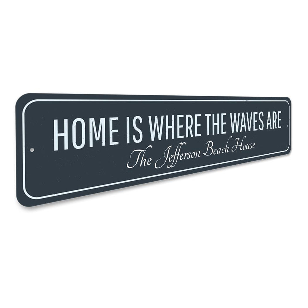 Home Is Where Waves Are Sign