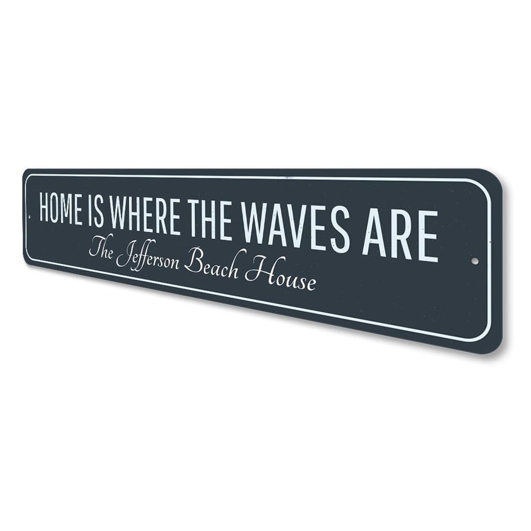 Home Is Where Waves Are Sign