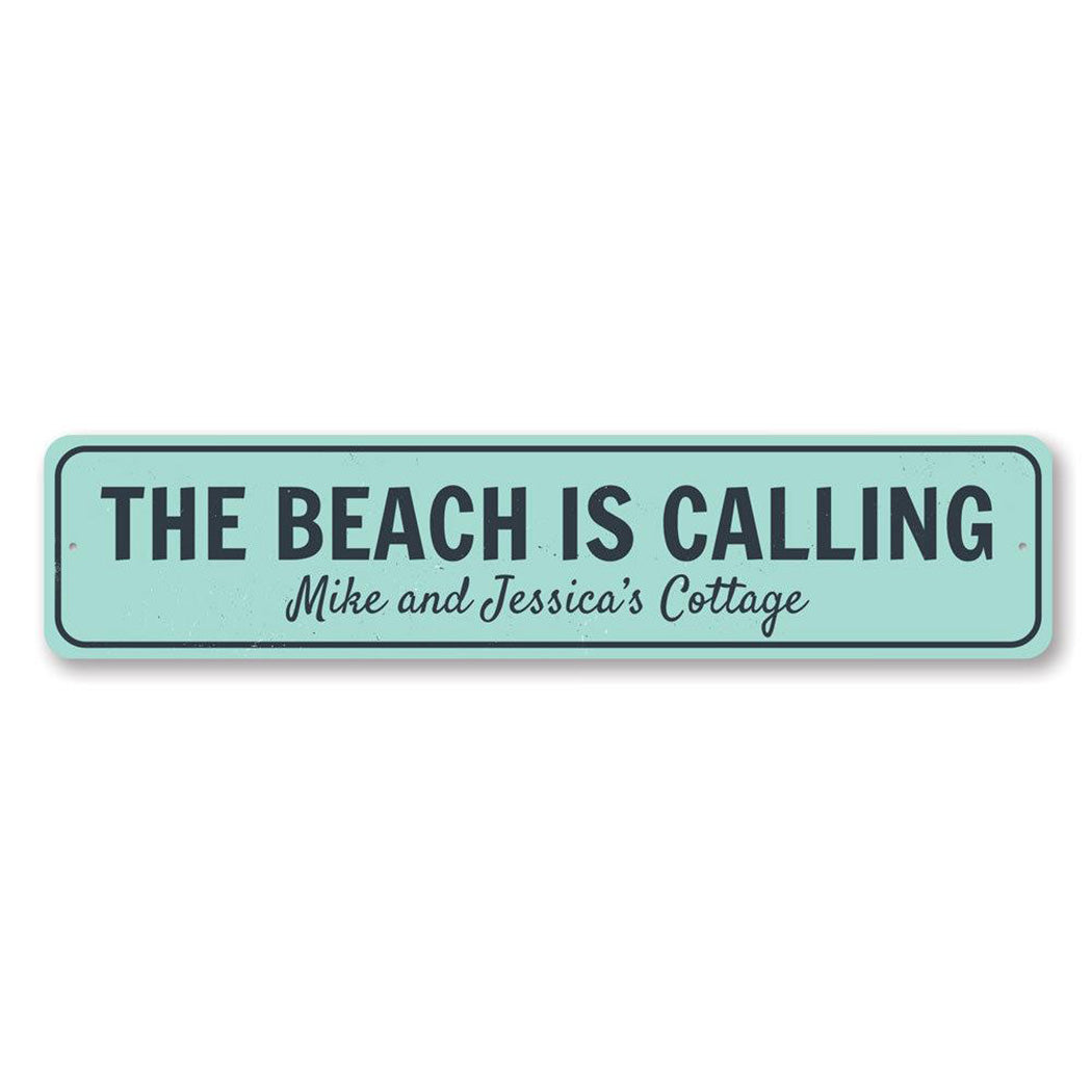 The Beach Is Calling Sign