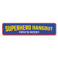 Superhero Hangout Metal Sign
