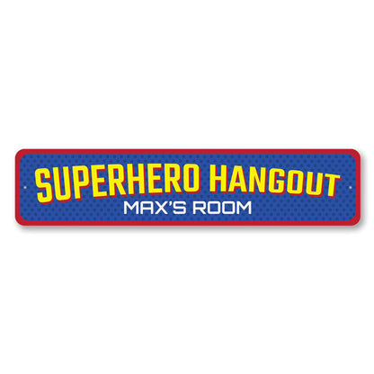 Superhero Hangout Metal Sign