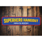 Superhero Hangout Sign