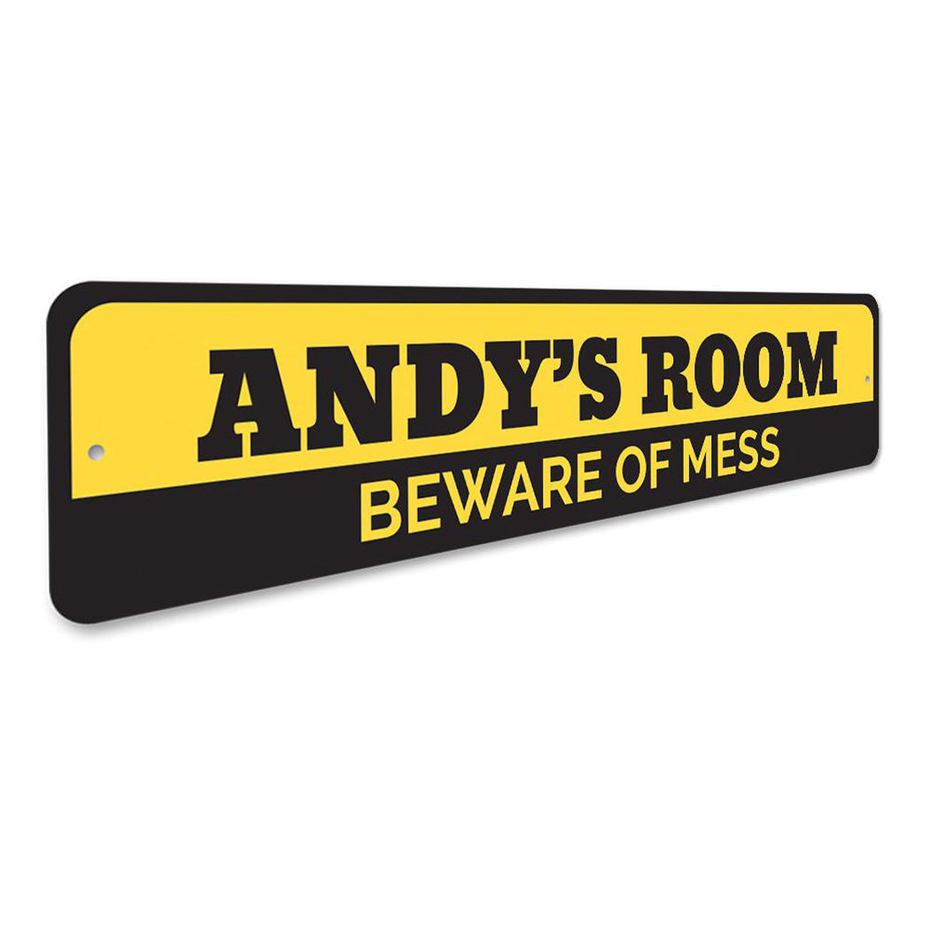 Beware of Mess Sign