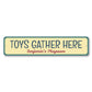 Toys Gather Here Sign