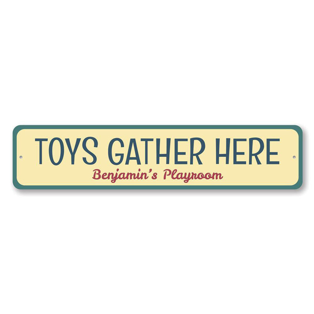 Toys Gather Here Metal Sign