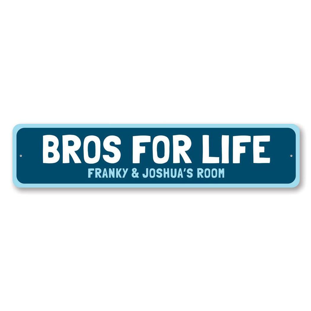 Bros For Life Metal Sign